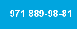 971 889-98-81